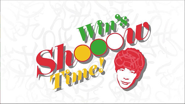 Win's Shooow Time!